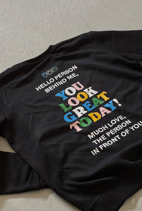 You Look Great Today Crewneck - Noir