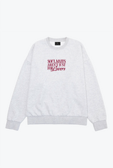 Soulmates Aren't Just For Lovers Crewneck - Ash