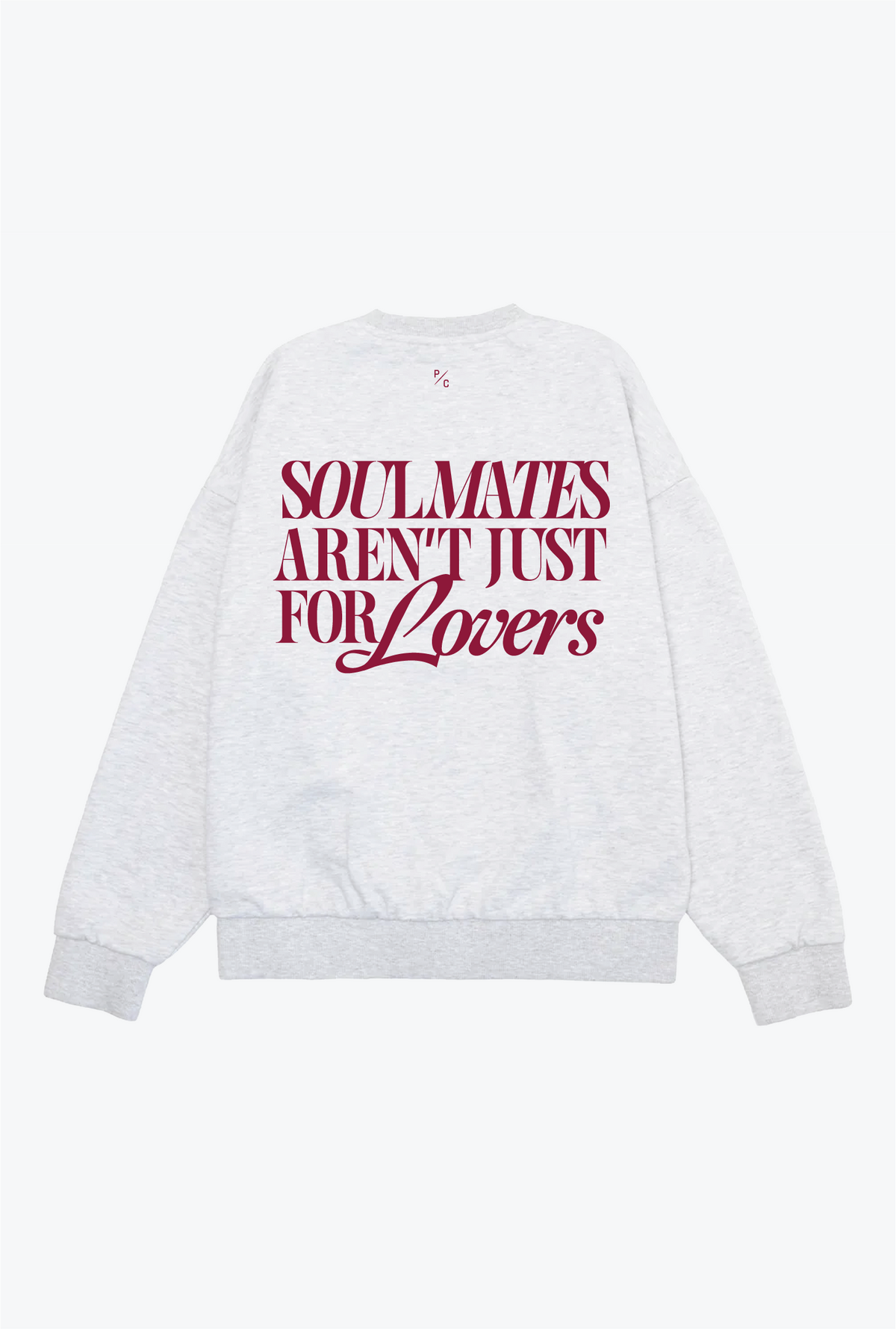 Soulmates Aren't Just For Lovers Crewneck - Ash