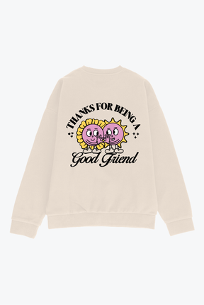 Thanks For Being A Good Friend Crewneck - Ivory