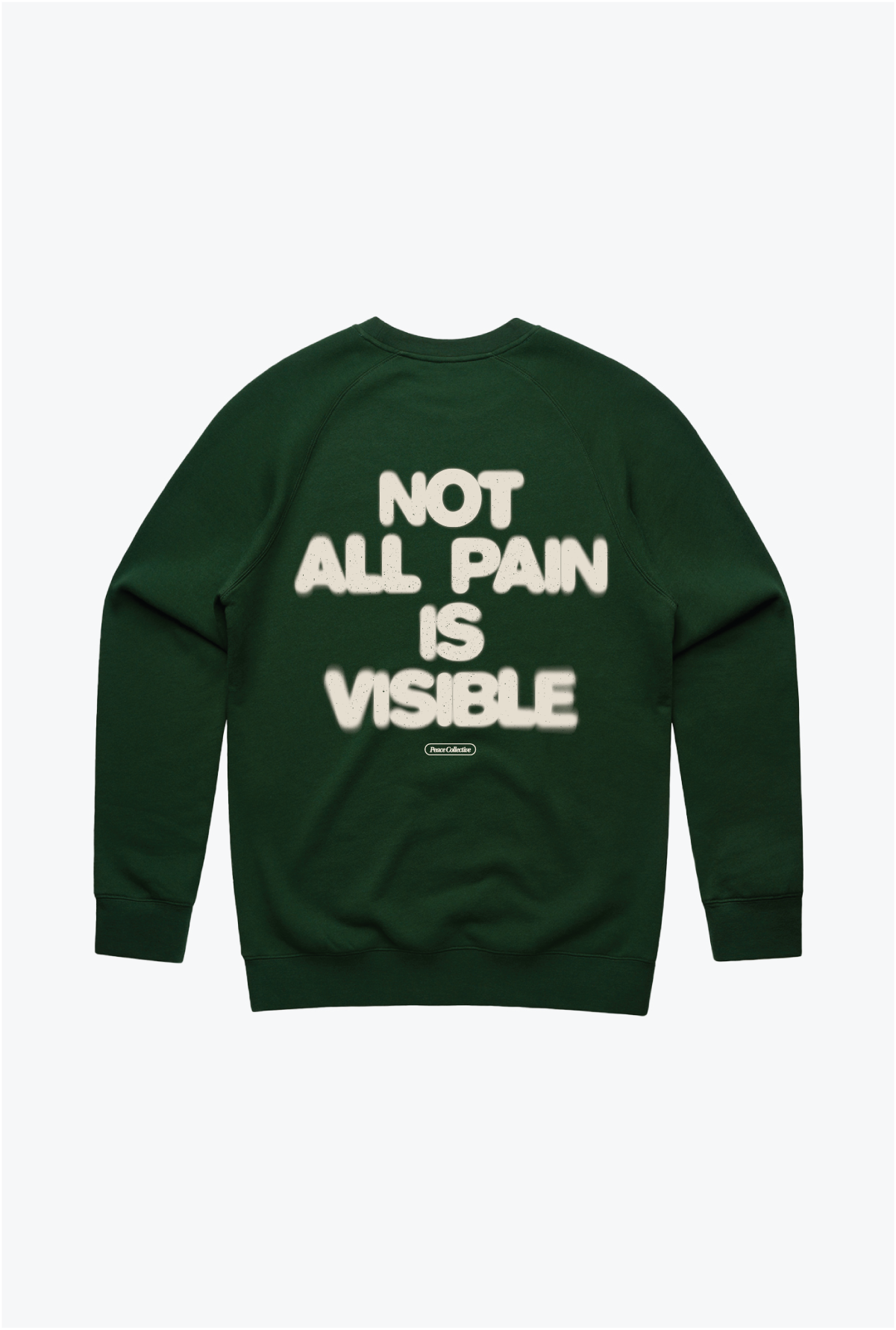 Not all pain is visible Crewneck - Forest Green