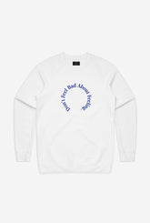 Don't Feel Bad About Feeling Crewneck - Blanc
