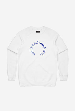 Don't Feel Bad About Feeling Crewneck - Blanc